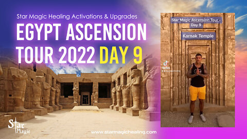 Star Magic Egypt Ascension Tour Day 9 - Activations & Upgrades