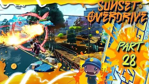 Sunset Overdrive: Part 28 (with commentary) PC