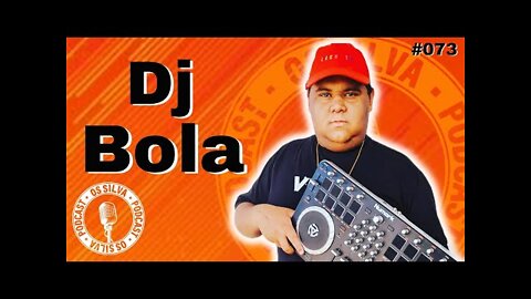 DJ BOLA - Os Silva - #073