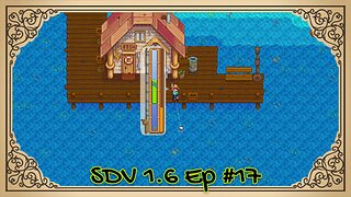 The Meadowlands Episode #17: Tilapia!? What Tilapia!? (SDV 1.6 Let's Play)