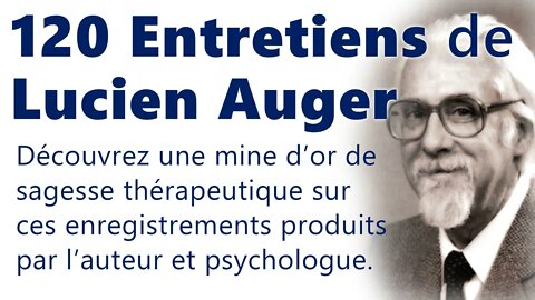 Résolution constructive des conflits dans le couple - entretiens de Lucien Auger, Ph.d