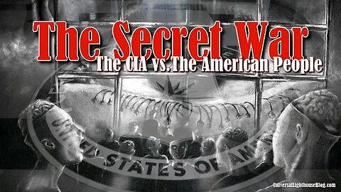 The Secret War - The CIA vs. The American People #fulldisclosure #cia #topsecret #declassifed