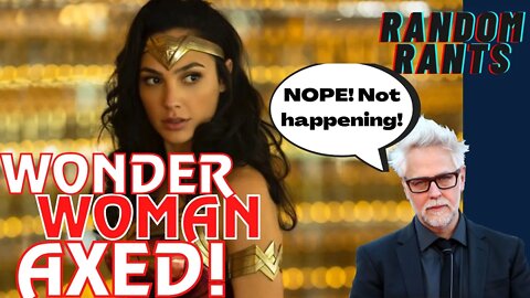 Random Rants: Wonder Woman 3 Is DONE! DC Studios Says NOPE To Patty Jenkins Third Film