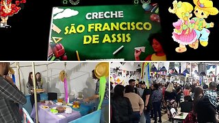 FESTA JUNINA - CRECHE SÃO FRANCISCO DE ASSIS - ARTUR NOGUEIRA