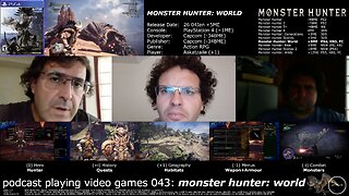 +11 004/004 004/013 004/007 podcast playing video games 043: monster hunter: world