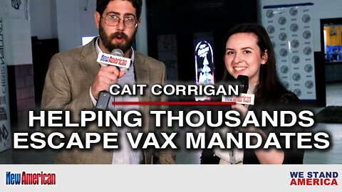Cait Corrigan Helping Thousands Escape Vax Mandates