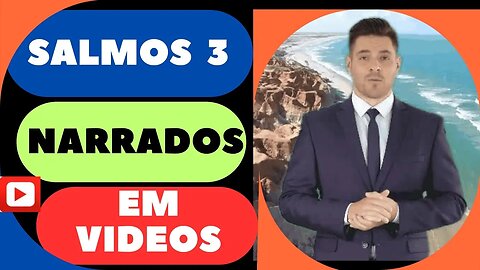 salmos 3 narrados em vídeo