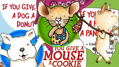 If You Give A Mouse A Cookie, If You Give A Dog A Donut and If You Give A Pig A Pancake | A TRILOGY