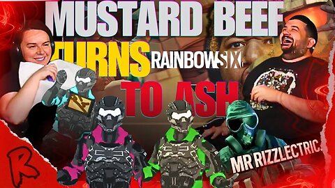 MUSTARD BEEF TURNS RAINBOW SIX TO ASH | Rainbow Six Siege - @TheRussianBadger | RENEGADES REACT