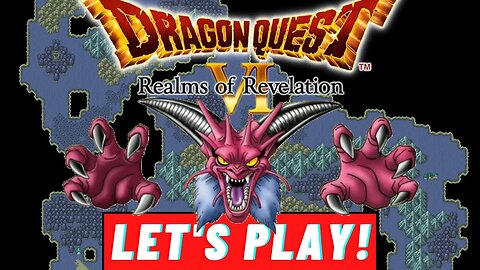 Dragon Quest VI: Realms of Revelation (Super Famicom) | Part 11 | Enter the Dark World