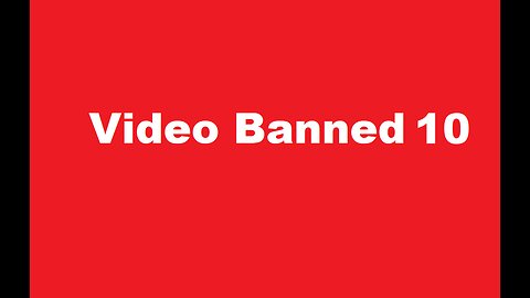 Video Banned 10