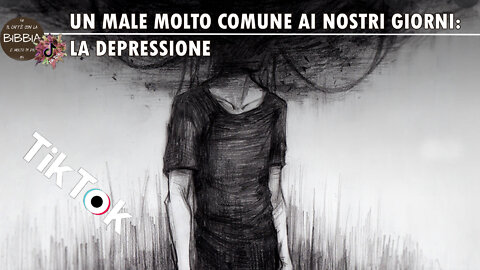 29 giugno 2022 - Un male molto comune... la depressione - Tik Tok del Caffè con la Bibbia...