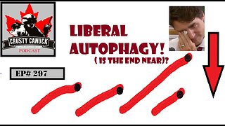 EP#297 Liberal Autophagy!