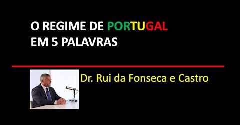 O REGIME DE PORTUGAL EM 5 PALAVRAS