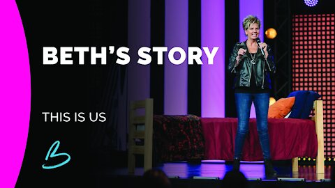 This Is Us: Beth’s Story