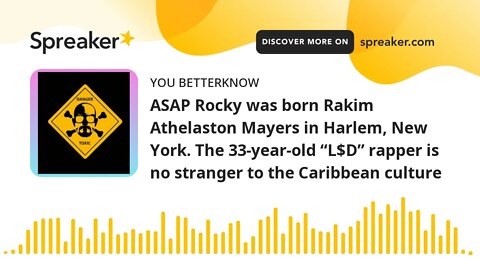 ASAP Rocky was born Rakim Athelaston Mayers in Harlem, New York. The 33-year-old “L$D” rapper is no
