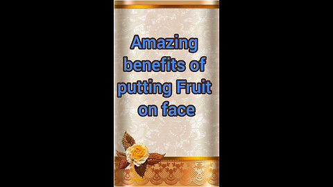 Amazing benefits of putting Fruit on face