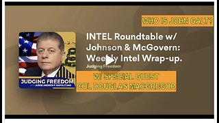 JUDGING FREEDOM-INTEL ROUNTABLE W/ LARRY JOHNSON, RAY MCGOVERN & SPECIAL GUEST COL MACGREGOR. JGANON