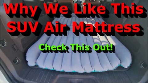 Why We Like This SUV Air Mattress - Check This Out!