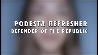 PODESTA REFRESHER - DEFENDER of the REPUBLIC