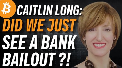 CAITLIN LONG: Did We Just See The Biggest Bank Bailout Ever?!