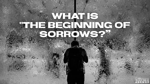 What is the Beginning of Sorrows?