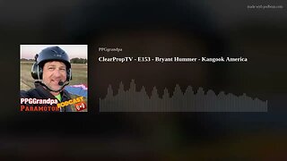 ClearPropTV - E153 - Bryant Hummer - Kangook America