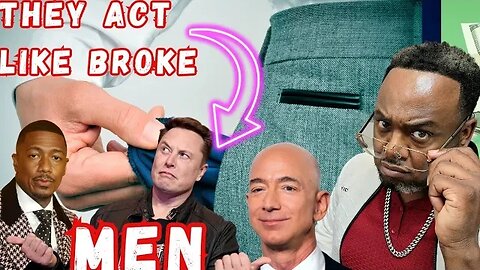 Why Only BROKE Men Can Become the Next Jeff Bezos, Elon Musk, and Nick Cannon