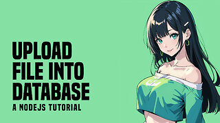 Upload File Into Database In NodeJS Express