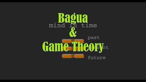 Bagua & Game Theory
