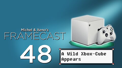 Another Xbox-thing Appears!!! - FrameCast #48