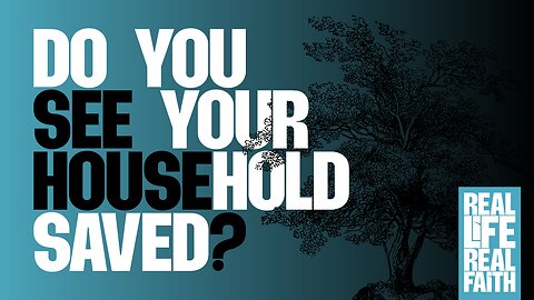 Do You See Your Household Saved?