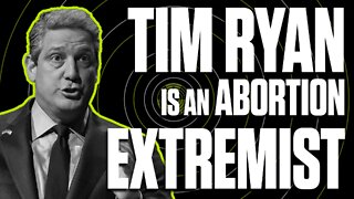 Tim Ryan is an extremist