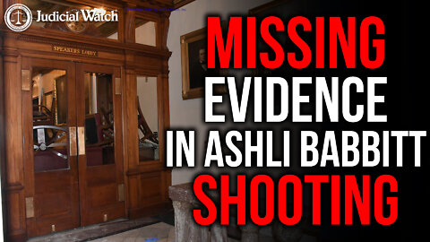 NEW: Ashli Babbitt Killing—Evidence Goes Missing!
