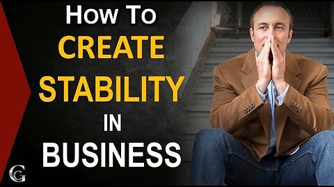 How To Create Stability in Business