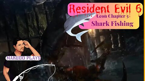 Resident Evil 6 Leon's Campaign Chapter 3 Shark Fishing