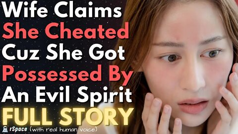 Wife Claims She Cheated Because An Evil Spirit Possessed Her... SO I DID THIS