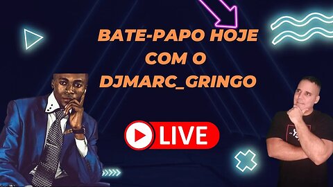 BATE-PAPO COM DJMARC O GRINGO