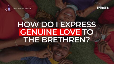 A MOMENT WITH JESUS || HOW DO I EXPRESS GENUINE LOVE TO THE BRETHREN?