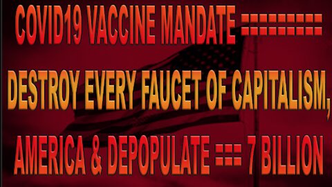 Ep.414 | VACCINE MANDATE = DESTROY EVERY FAUCET OF CAPITALISM IN U.S.