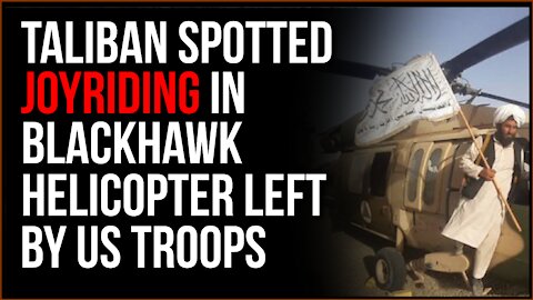New Video Appears To Show Taliban Fighters Joy-Riding In American Black Hawk Helicopter
