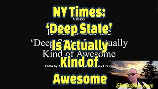 NY Times: ‘Deep State’ Is Actually Kind of Awesome-579