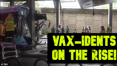 Vax - Idents Aka Car accidents on the Rise Due to Blood clots and Fully Vaxxed