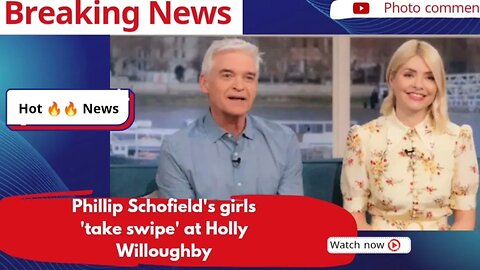 Phillip Schofield's girls 'take swipe' at Holly Willoughby