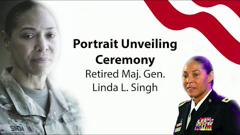 Portrait Unveiling Ceremony for MG (Retired) Linda L. Singh