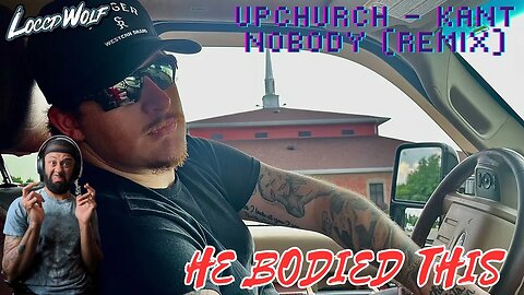 He Bodied This! | FIRST TIME REACTION to Upchurch - Kant Nobody (remix)