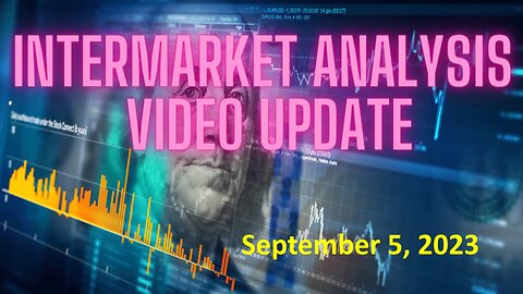 Stock Market InterMarket Analysis Update For Tuesday September 5, 2023