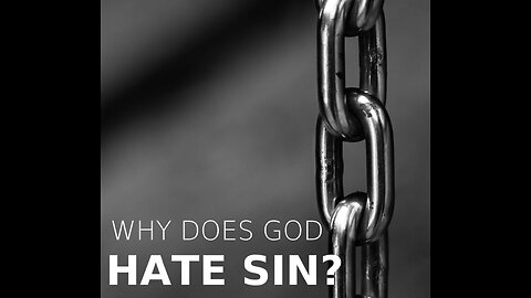 A Message to the Saints - God Hates Sin