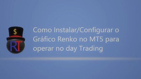 [Passo a passo] Como Instalar e Configurar o Gráfico Renko no MT5 para operar no Day Trading