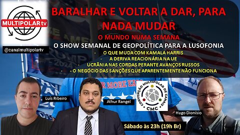 O MUNDO NUMA SEMANA - BARALHAR E VOLTAR A DAR E NADA MUDAR!